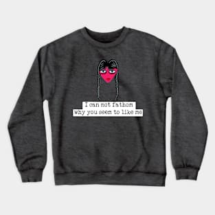 Wednesday Addams quote Valentines card - sticker - sock with black text Crewneck Sweatshirt